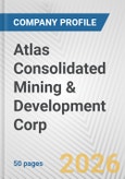 Atlas Consolidated Mining & Development Corp. Fundamental Company Report Including Financial, SWOT, Competitors and Industry Analysis- Product Image