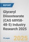 Glyceryl Diisostearate (CAS 68958-48-5) Industry Research 2025: Global and Regional Market Trends 2019-2024 and Forecast to 2029 - Product Image