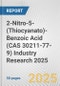 2-Nitro-5-(Thiocyanato)-Benzoic Acid (CAS 30211-77-9) Industry Research 2025: Global and Regional Market Trends 2019-2024 and Forecast to 2029 - Product Thumbnail Image