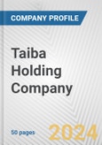 Taiba Holding Company Fundamental Company Report Including Financial, SWOT, Competitors and Industry Analysis- Product Image
