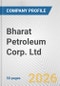 Bharat Petroleum Corp. Ltd. Fundamental Company Report Including Financial, SWOT, Competitors and Industry Analysis - Product Thumbnail Image