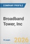Broadband Tower, Inc. Fundamental Company Report Including Financial, SWOT, Competitors and Industry Analysis - Product Thumbnail Image