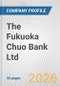 The Fukuoka Chuo Bank Ltd. Fundamental Company Report Including Financial, SWOT, Competitors and Industry Analysis - Product Thumbnail Image