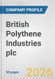 British Polythene Industries plc Fundamental Company Report Including Financial, SWOT, Competitors and Industry Analysis- Product Image
