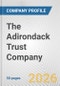 The Adirondack Trust Company Fundamental Company Report Including Financial, SWOT, Competitors and Industry Analysis - Product Thumbnail Image
