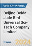 Beijing Beida Jade Bird Universal Sci-Tech Company Limited Fundamental Company Report Including Financial, SWOT, Competitors and Industry Analysis- Product Image