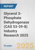 Glycerol 3-Phosphate Dehydrogenase (CAS 53-59-8) Industry Research 2025: Global and Regional Market Trends 2019-2024 and Forecast to 2029- Product Image