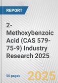 2-Methoxybenzoic Acid (CAS 579-75-9) Industry Research 2025: Global and Regional Market Trends 2019-2024 and Forecast to 2029- Product Image
