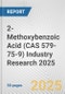 2-Methoxybenzoic Acid (CAS 579-75-9) Industry Research 2025: Global and Regional Market Trends 2019-2024 and Forecast to 2029 - Product Thumbnail Image