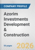 Azorim Investments Development & Construction Fundamental Company Report Including Financial, SWOT, Competitors and Industry Analysis- Product Image