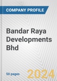 Bandar Raya Developments Bhd Fundamental Company Report Including Financial, SWOT, Competitors and Industry Analysis- Product Image