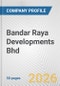 Bandar Raya Developments Bhd Fundamental Company Report Including Financial, SWOT, Competitors and Industry Analysis - Product Thumbnail Image