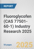 Fluoroglycofen (CAS 77501-60-1) Industry Research 2025: Global and Regional Market Trends 2019-2024 and Forecast to 2029- Product Image