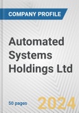 Automated Systems Holdings Ltd. Fundamental Company Report Including Financial, SWOT, Competitors and Industry Analysis- Product Image