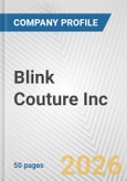 Blink Couture Inc. Fundamental Company Report Including Financial, SWOT, Competitors and Industry Analysis- Product Image