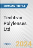 Techtran Polylenses Ltd. Fundamental Company Report Including Financial, SWOT, Competitors and Industry Analysis- Product Image