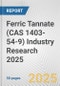 Ferric Tannate (CAS 1403-54-9) Industry Research 2025: Global and Regional Market Trends 2019-2024 and Forecast to 2029 - Product Thumbnail Image