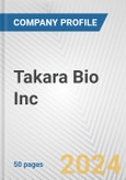 Takara Bio Inc. Fundamental Company Report Including Financial, SWOT, Competitors and Industry Analysis- Product Image