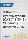 3-Bromo-5-Hydroxypyridine (CAS 74115-13-2) Industry Research 2025: Global and Regional Market Trends 2019-2024 and Forecast to 2029- Product Image