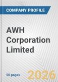 AWH Corporation Limited Fundamental Company Report Including Financial, SWOT, Competitors and Industry Analysis- Product Image