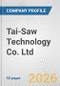 Tai-Saw Technology Co. Ltd Fundamental Company Report Including Financial, SWOT, Competitors and Industry Analysis - Product Thumbnail Image