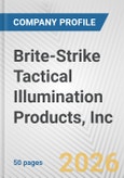 Brite-Strike Tactical Illumination Products, Inc. Fundamental Company Report Including Financial, SWOT, Competitors and Industry Analysis- Product Image