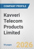 Kavveri Telecom Products Limited Fundamental Company Report Including Financial, SWOT, Competitors and Industry Analysis- Product Image