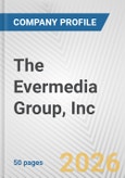 The Evermedia Group, Inc. Fundamental Company Report Including Financial, SWOT, Competitors and Industry Analysis- Product Image