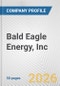 Bald Eagle Energy, Inc. Fundamental Company Report Including Financial, SWOT, Competitors and Industry Analysis - Product Thumbnail Image