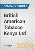 British American Tobacco Kenya Ltd Fundamental Company Report Including Financial, SWOT, Competitors and Industry Analysis- Product Image