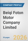Beiqi Foton Motor Company Limited Fundamental Company Report Including Financial, SWOT, Competitors and Industry Analysis- Product Image