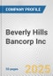 Beverly Hills Bancorp Inc. Fundamental Company Report Including Financial, SWOT, Competitors and Industry Analysis - Product Thumbnail Image