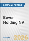 Bever Holding NV Fundamental Company Report Including Financial, SWOT, Competitors and Industry Analysis- Product Image