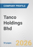 Tanco Holdings Bhd Fundamental Company Report Including Financial, SWOT, Competitors and Industry Analysis- Product Image
