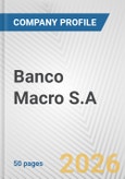 Banco Macro S.A. Fundamental Company Report Including Financial, SWOT, Competitors and Industry Analysis- Product Image