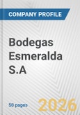 Bodegas Esmeralda S.A. Fundamental Company Report Including Financial, SWOT, Competitors and Industry Analysis- Product Image