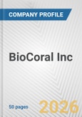 BioCoral Inc. Fundamental Company Report Including Financial, SWOT, Competitors and Industry Analysis- Product Image