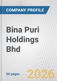 Bina Puri Holdings Bhd Fundamental Company Report Including Financial, SWOT, Competitors and Industry Analysis- Product Image