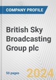 British Sky Broadcasting Group plc Fundamental Company Report Including Financial, SWOT, Competitors and Industry Analysis- Product Image