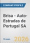 Brisa - Auto-Estradas de Portugal SA Fundamental Company Report Including Financial, SWOT, Competitors and Industry Analysis - Product Thumbnail Image