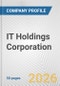 IT Holdings Corporation Fundamental Company Report Including Financial, SWOT, Competitors and Industry Analysis - Product Thumbnail Image