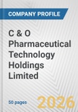 C & O Pharmaceutical Technology Holdings Limited Fundamental Company Report Including Financial, SWOT, Competitors and Industry Analysis- Product Image