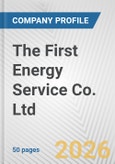 The First Energy Service Co. Ltd. Fundamental Company Report Including Financial, SWOT, Competitors and Industry Analysis- Product Image