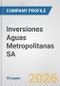 Inversiones Aguas Metropolitanas SA Fundamental Company Report Including Financial, SWOT, Competitors and Industry Analysis - Product Thumbnail Image