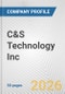C&S Technology Inc. Fundamental Company Report Including Financial, SWOT, Competitors and Industry Analysis - Product Thumbnail Image