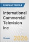 International Commercial Television Inc. Fundamental Company Report Including Financial, SWOT, Competitors and Industry Analysis - Product Thumbnail Image