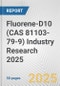 Fluorene-D10 (CAS 81103-79-9) Industry Research 2025: Global and Regional Market Trends 2019-2024 and Forecast to 2029 - Product Thumbnail Image