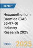 Hexamethonium Bromide (CAS 55-97-0) Industry Research 2025: Global and Regional Market Trends 2019-2024 and Forecast to 2029- Product Image