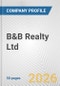 B&B Realty Ltd Fundamental Company Report Including Financial, SWOT, Competitors and Industry Analysis - Product Thumbnail Image