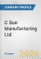 C Sun Manufacturing Ltd. Fundamental Company Report Including Financial, SWOT, Competitors and Industry Analysis - Product Thumbnail Image